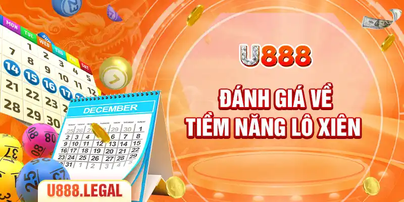 Đánh giá về tiềm năng lô xiên