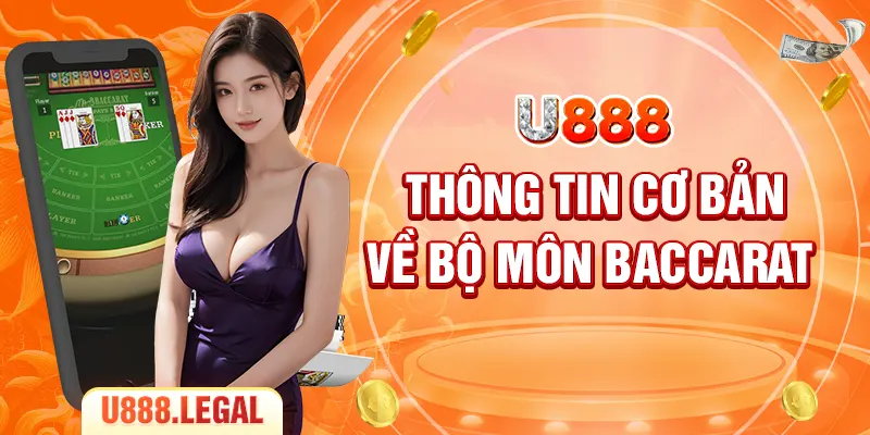 Thông tin cơ bản về bộ môn Baccarat