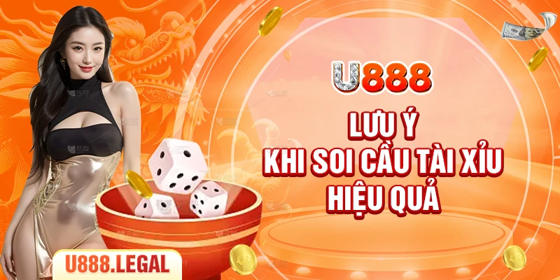 Lưu ý khi soi cầu tài xỉu hiệu quả
