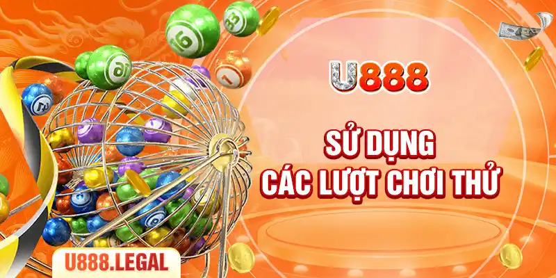Sử dụng các lượt chơi thử 